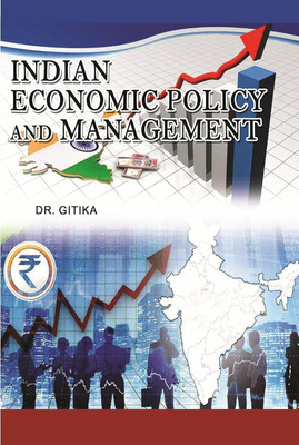 Indian Economic Policy and Management : Development of Indian Economic Policy : Structural Management in Indian Economy : Planning and Management of Agricultural Economic Policy : Indian Globalization and Economy Development : Economic Reforms Management and Production : Industrial Policy and Econom Indian Economic Policy and Management : Development of Indian Economic Policy : Structural Management in Indian Economy : Planning and Management of Agricultural Economic Policy : Indian Globalization and Economy Development : Economic Reforms Management and Production : Industrial Policy and Econom