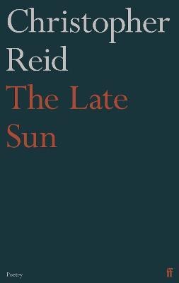 The Late Sun(English, Hardcover, Reid Christopher)