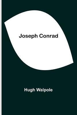 Joseph Conrad(English, Paperback, Walpole Hugh)