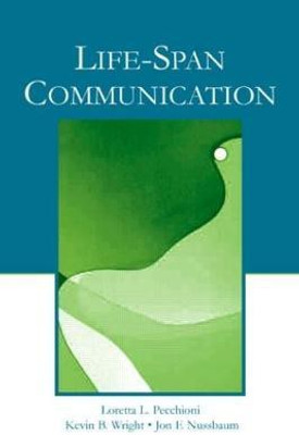 Life-Span Communication(English, Hardcover, Pecchioni Loretta L.)