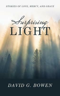 Surprising Light(English, Hardcover, Bowen David G)