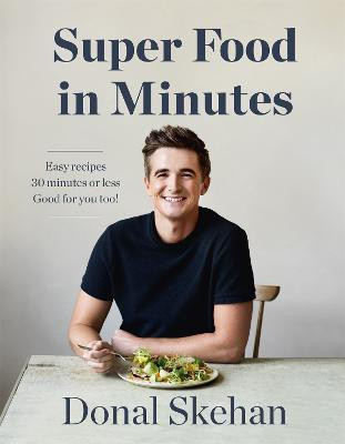 Donal's Super Food in Minutes(English, Hardcover, Skehan Donal)
