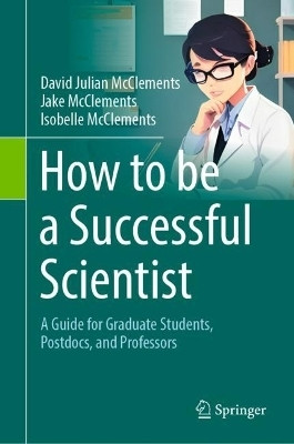 How to be a Successful Scientist(English, Hardcover, McClements David Julian)