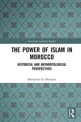 The Power of Islam in Morocco(English, Hardcover, El Mansour Mohamed)