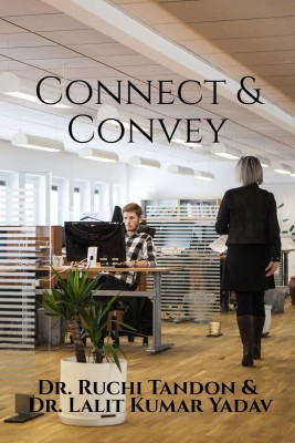 Connect & Convey(English, Paperback, Dr Ruchi Tandon)