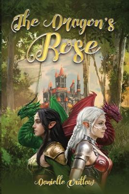 The Dragons' Rose(English, Paperback, Outlaw Danielle)