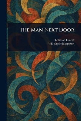 The Man Next Door(English, Paperback, Hough Emerson)