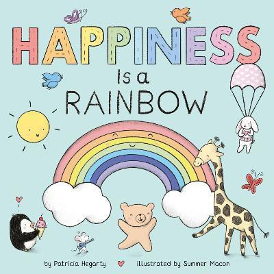 Happiness is a Rainbow(English, Board book, Hegarty Patricia)