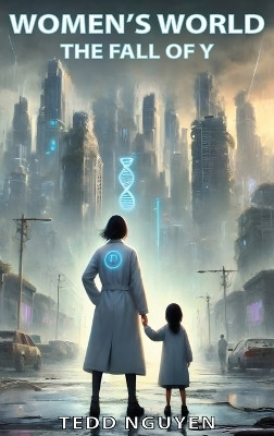 Women's World The Fall of Y(English, Hardcover, Nguyen Tedd)