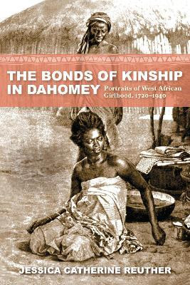 The Bonds of Kinship in Dahomey(English, Paperback, Reuther Jessica Catherine)