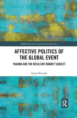 Affective Politics of the Global Event(English, Paperback, Brassett James)