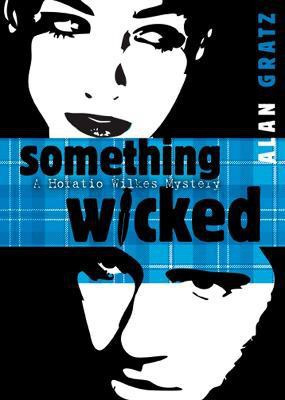 Something Wicked(English, Paperback, Gratz Alan M.)