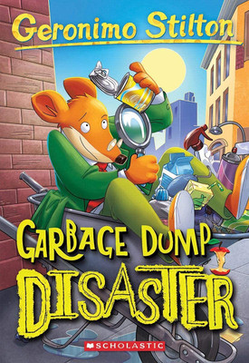 Geronimo Stilton 79 - Garbage Dump Disaster(Paperback, Geronimo Stilton)