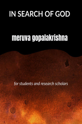 IN SEARCH OF GOD BY MERUVA GOPALAKRISHNA  - HINDU MYTHOLOGY VS WESTERN PSYCHOLOGY(English, Paperback, Meruva Gopalakrishna)