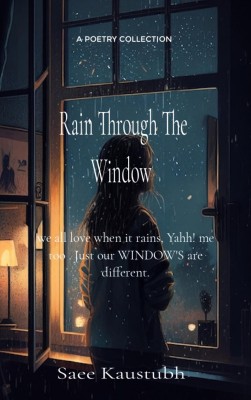 Rain Through The Window(Paperback, Saee Kaustubh)