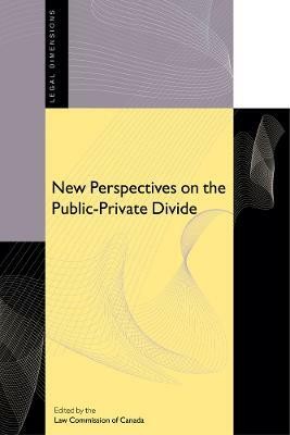 New Perspectives on the Public-Private Divide(English, Hardcover, Law Commission of Canada)