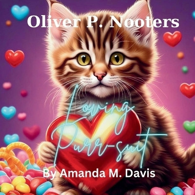 Oliver P. Nooters Loving Purr-Suit(English, Paperback, Davis Amanda M)