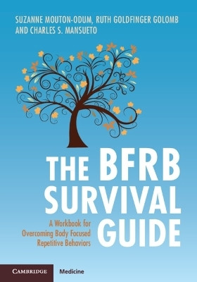 The BFRB Survival Guide(English, Paperback, Mouton-Odum Suzanne)