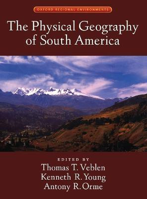 The Physical Geography of South America(English, Hardcover, Veblen Thomas)
