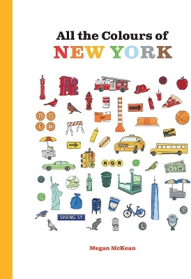 All the Colours of New York(English, Hardcover, McKean Megan)