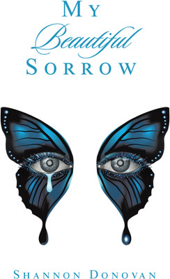 My Beautiful Sorrow(English, Paperback, Donovan Shannon)