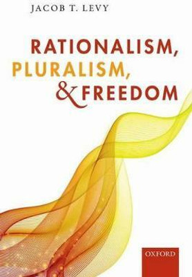 Rationalism, Pluralism, and Freedom(English, Hardcover, Levy Jacob T.)