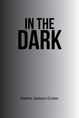 In the Dark(English, Paperback, Jackson-Croker Nadine)