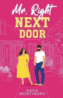Mr Right Next Door(English, Paperback, Montinaro Katie)