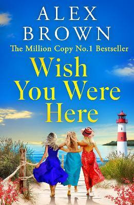 Wish You Were Here(English, Paperback, Alex Brown)