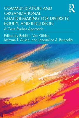 Communication and Organizational Changemaking for Diversity, Equity, and Inclusion(English, Paperback, unknown)