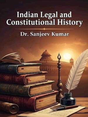 Indian Legal and Constitutional History(Paperback, Dr. Sanjeev Kumar)