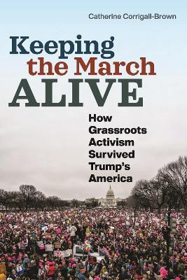 Keeping the March Alive(English, Hardcover, Corrigall-Brown Catherine)
