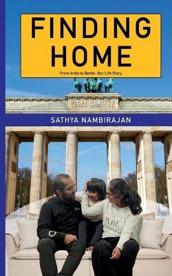 Finding Home(English, Paperback, Sathya Nambirajan)