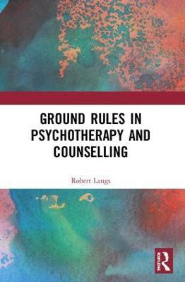 Ground Rules in Psychotherapy and Counselling(English, Paperback, Langs Robert)