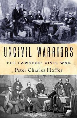 Uncivil Warriors(English, Hardcover, Hoffer Peter)
