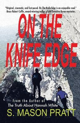 On the Knife Edge(English, Paperback, Pratt S Mason)