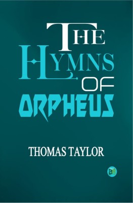 The Hymns of Orpheus(Hardcover, Thomas Taylor)