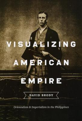 Visualizing American Empire(English, Paperback, Brody David)