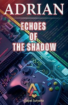 Echoes of the Shadow(English, Paperback, Suryana Dayat)