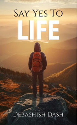 Say Yes to Life(Paperback, Debashish Dash)