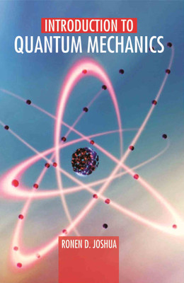 Introduction to Quantum Mechanics(Hardcover, Ronen D. Joshua)