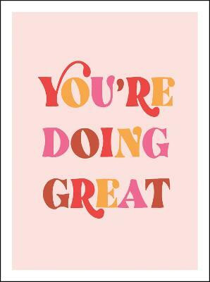 You're Doing Great(English, Hardcover, Publishers Summersdale)