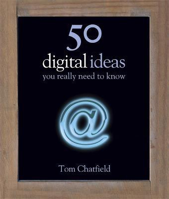 50 Digital Ideas You Really Need to Know(English, Hardcover, Chatfield Tom)