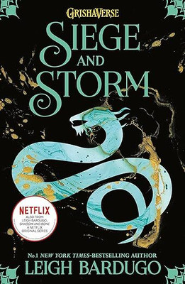 SIEGE AND STORM (B PB): THE GRISHA BOOK 2 (Shadow and Bone)(Paperback, Leigh Bardugo)