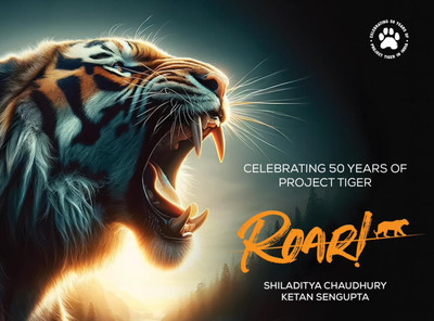 This Extraordinary Collection Of Photographs, Captured By The Gifted Lenses Of Mr. Shiladitya Chaudhury And Mr. Ketan Sengupta, Delves Into The Heart Of India’S Wild Landscapes || Roar || Shiladitya Chowdhury & Ketan Sengupta  - Celebrating 50 successful years of Project Tiger in India.(Hardcover, S