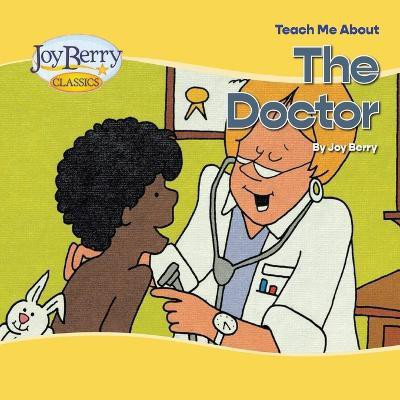 Teach Me About The Doctor(English, Paperback, Berry Joy)