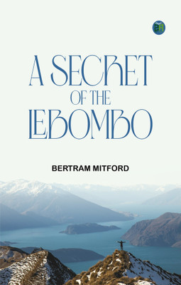 A Secret of the Lebombo(Paperback, Bertram Mitford)