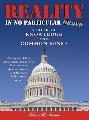 Reality, in No Particular Order(English, Hardcover, Turner Dana L)