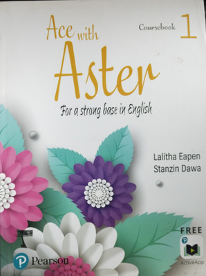 Ace with Aster for A Strong Base in English Coursebook 1(Paperback, Lalita Eapen, Stanzin Dawa)
