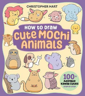 How to Draw Cute Mochi Animals(English, Paperback, Hart Christopher)